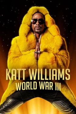 Watch free Katt Williams: World War III Movies