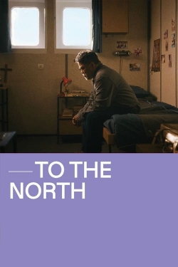 Watch free To The North Movies