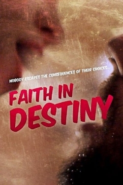 Watch free Faith in Destiny Movies