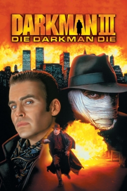 Watch free Darkman III: Die Darkman Die Movies