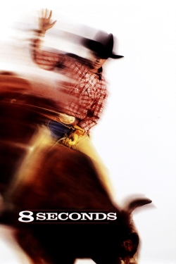 Watch free 8 Seconds Movies