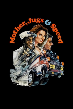 Watch free Mother, Jugs & Speed Movies