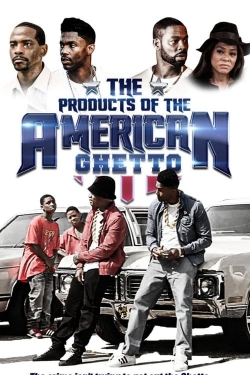 Watch free The Products of the American Ghetto Movies