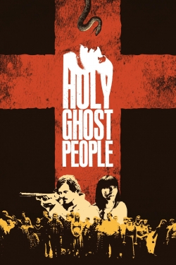 Watch free Holy Ghost People Movies