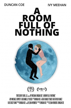 Watch free A Room Full of Nothing Movies