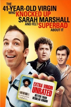 Watch free The 41–Year–Old Virgin Who Knocked Up Sarah Marshall and Felt Superbad About It Movies