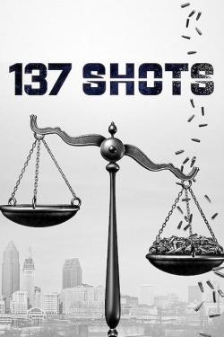 Watch free 137 Shots Movies