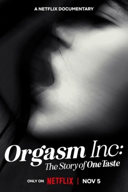 Watch free Orgasm Inc: The Story of OneTaste Movies