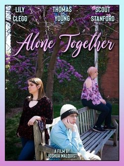 Watch free Alone Together Movies