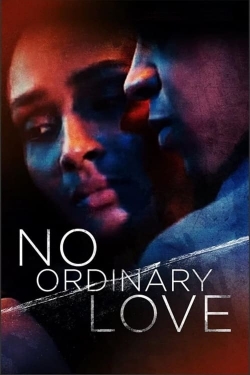 Watch free No Ordinary Love Movies