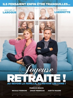 Watch free Joyeuse retraite ! Movies