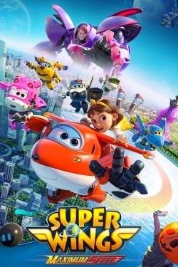 Watch free Super Wings: Maximum Speed Movies