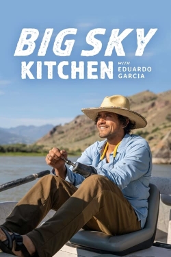 Watch free Big Sky Kitchen with Eduardo Garcia Movies