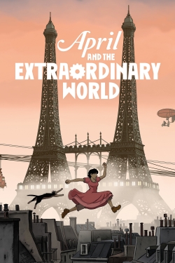 Watch free April and the Extraordinary World Movies