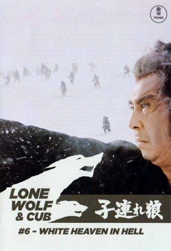 Watch free Lone Wolf and Cub: White Heaven in Hell Movies