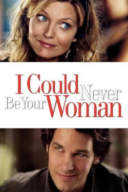 Watch free I Could Never Be Your Woman Movies