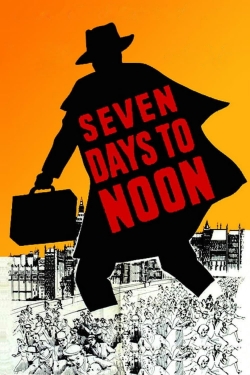 Watch free Seven Days to Noon Movies