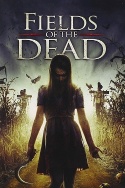 Watch free Fields of the Dead Movies