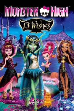 Watch free Monster High: 13 Wishes Movies