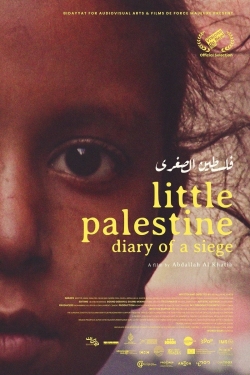 Watch free Little Palestine: Diary of a Siege Movies