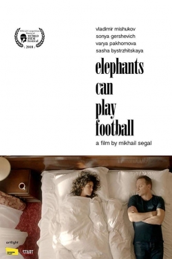 Watch free Elephants Can Play Football Movies