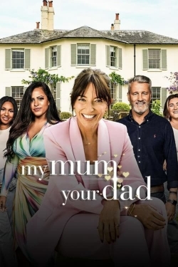 Watch free My Mum, Your Dad UK Movies