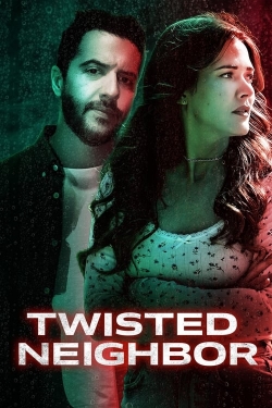 Watch free Twisted Neighbor Movies