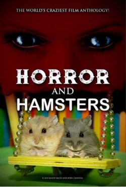 Watch free Horror and Hamsters Movies