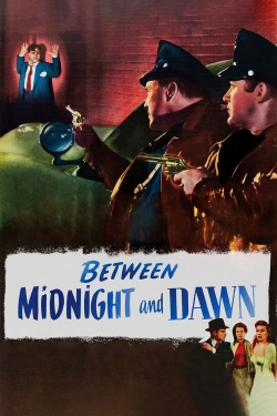 Watch free Between Midnight and Dawn Movies