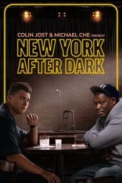 Watch free Colin Jost & Micheal Che Present: New York After Dark Movies