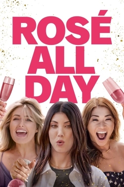 Watch free Rosé All Day Movies