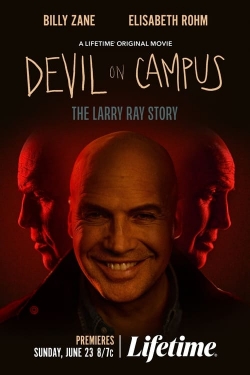 Watch free Devil on Campus: The Larry Ray Story Movies