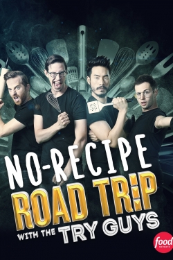 Watch free No Recipe Road Trip With the Try Guys Movies