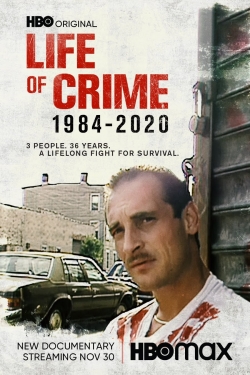 Watch free Life of Crime: 1984-2020 Movies