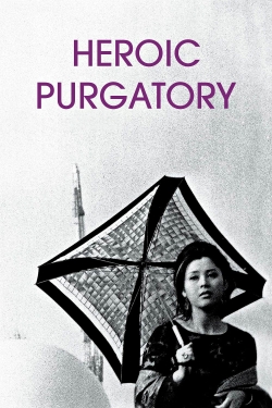 Watch free Heroic Purgatory Movies