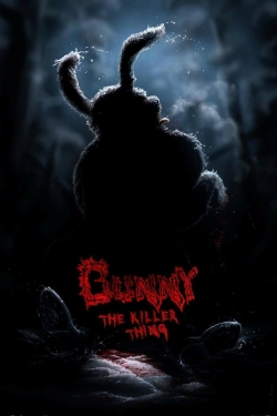 Watch free Bunny the Killer Thing Movies