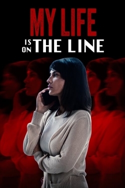 Watch free My Life Is on the Line Movies