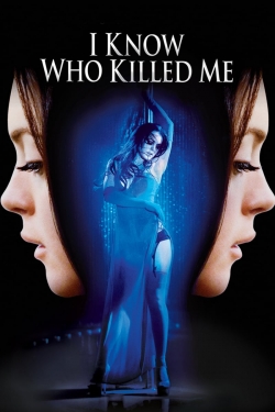 Watch free I Know Who Killed Me Movies