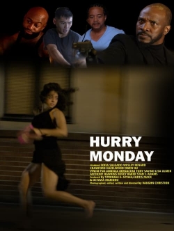 Watch free HURRY MONDAY Movies