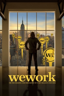 Watch free WeWork: or The Making and Breaking of a $47 Billion Unicorn Movies