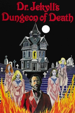 Watch free Dr. Jekyll's Dungeon of Death Movies