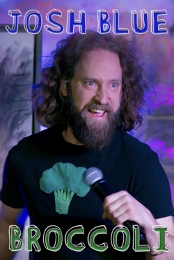 Watch free Josh Blue: Broccoli Movies