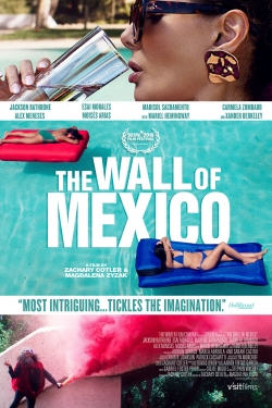 Watch free The Wall of Mexico Movies