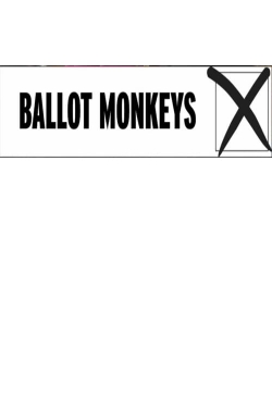 Watch free Ballot Monkeys Movies