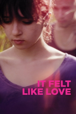 Watch free It Felt Like Love Movies