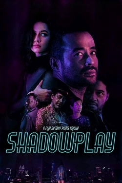 Watch free Shadowplay Movies