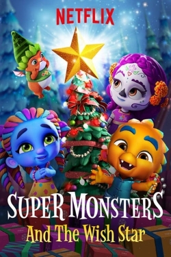 Watch free Super Monsters and the Wish Star Movies