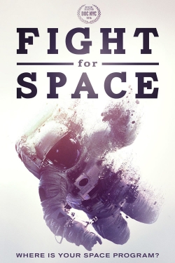 Watch free Fight For Space Movies