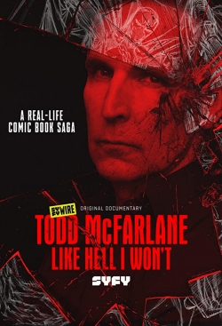 Watch free Todd McFarlane: Like Hell I Won't Movies