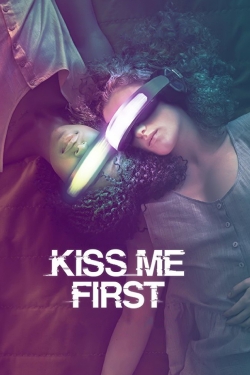 Watch free Kiss Me First Movies